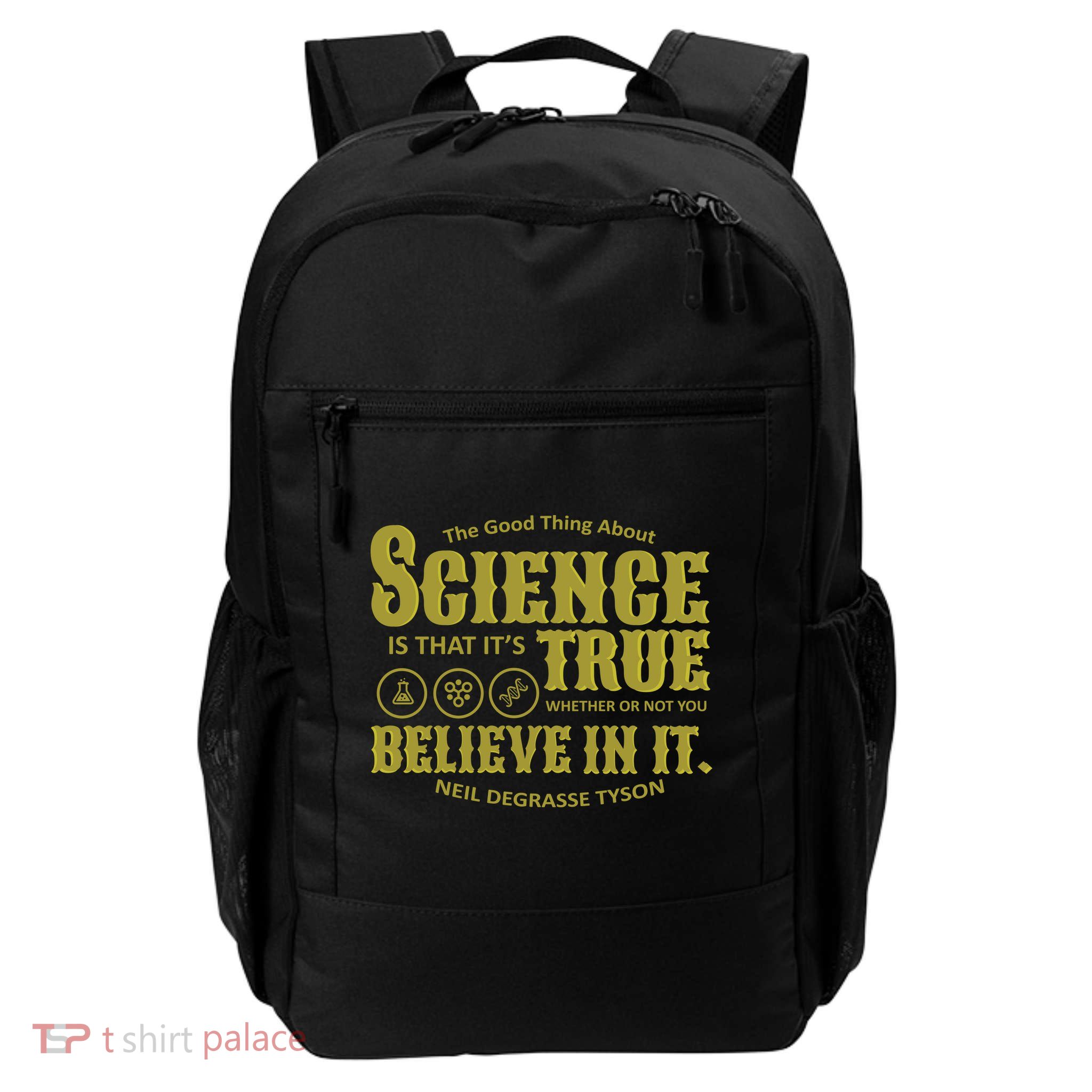Science Is True Whether You Believe It or Not Backpack