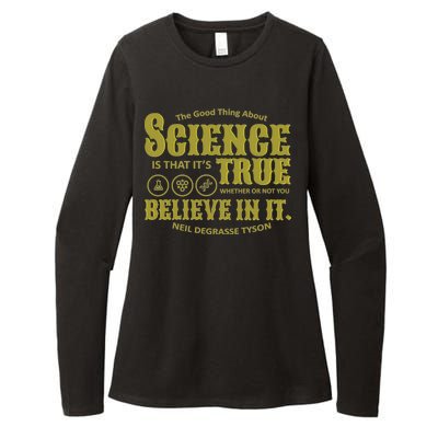 Science Is True Whether You Believe It or Not Womens CVC Long Sleeve Shirt