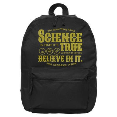 Science Is True Whether You Believe It or Not 16 in Basic Backpack