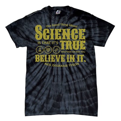 Science Is True Whether You Believe It or Not Tie-Dye T-Shirt