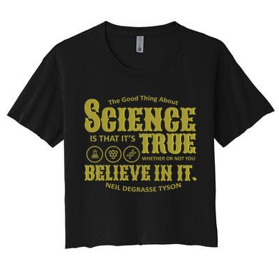 Science Is True Whether You Believe It or Not Crop Top