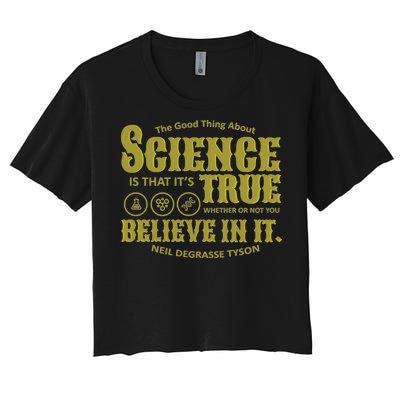 Science Is True Whether You Believe It or Not Women's Crop Top Tee