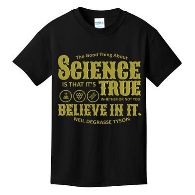 Science Is True Whether You Believe It or Not Kids T-Shirt