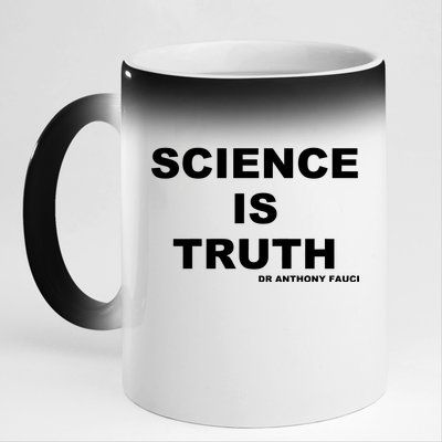 Science Is Truth Dr Anthony Fauci 11oz Black Color Changing Mug