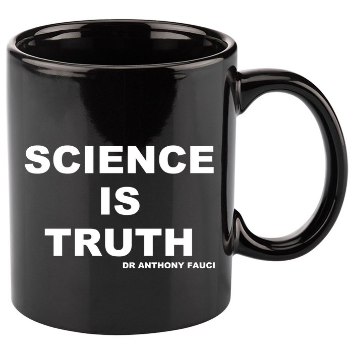 Science Is Truth Dr Anthony Fauci 11oz C Handle Ceramic Mug