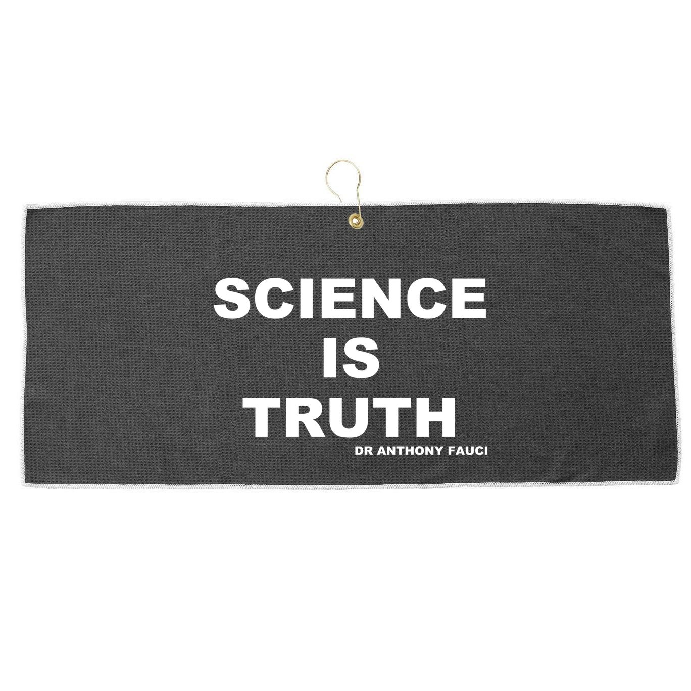 Science Is Truth Dr Anthony Fauci Large Microfiber Waffle Golf Towel