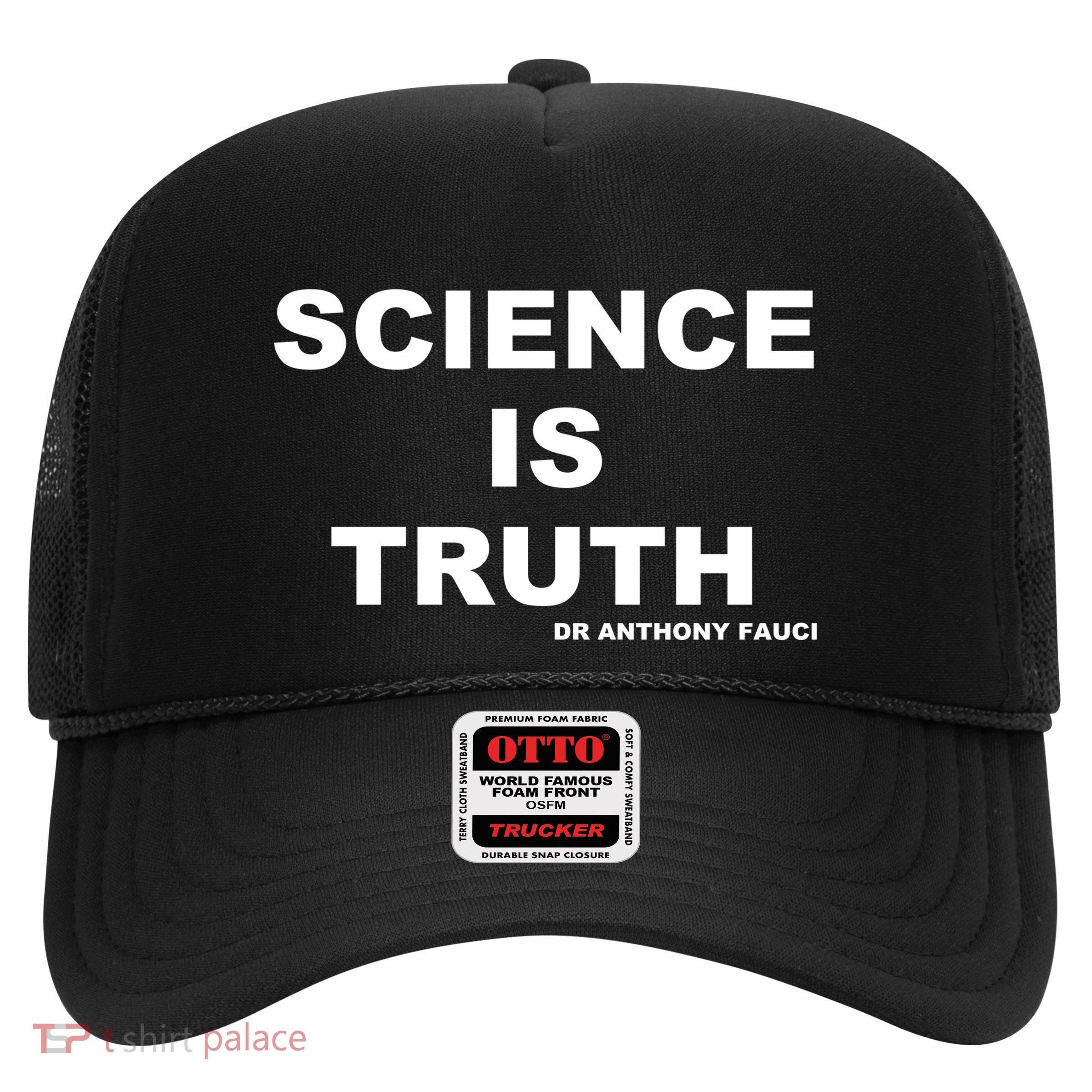 Science Is Truth Dr Anthony Fauci Trucker Hat