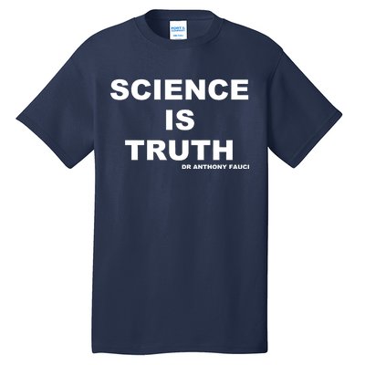 Science Is Truth Dr Anthony Fauci Tall T-Shirt