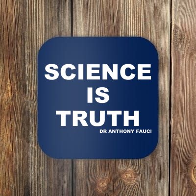 Science Is Truth Dr Anthony Fauci Coaster