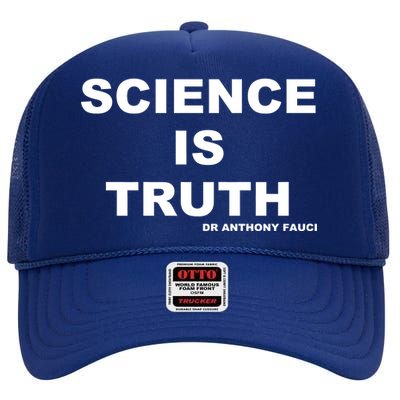 Science Is Truth Dr Anthony Fauci High Crown Mesh Back Trucker Hat