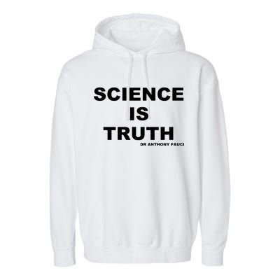 Science Is Truth Dr Anthony Fauci Garment-Dyed Fleece Hoodie