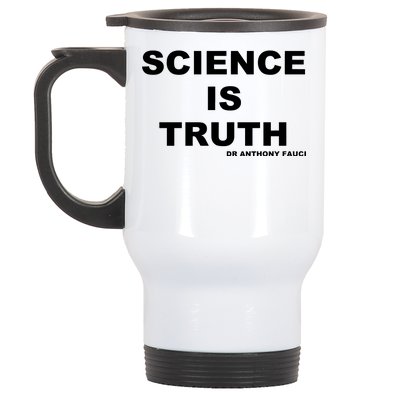 Science Is Truth Dr Anthony Fauci Stainless Steel Travel Mug