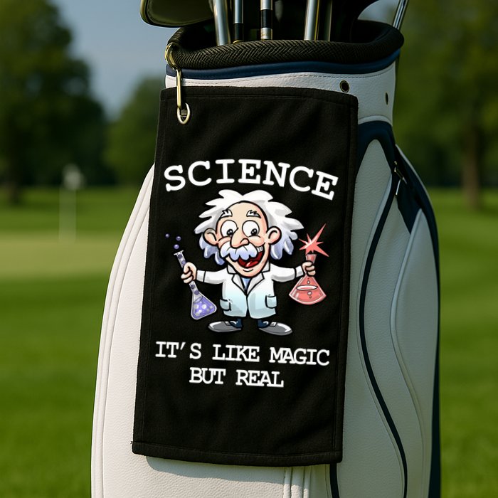 Science It's Like Magic But Real Golf Towel
