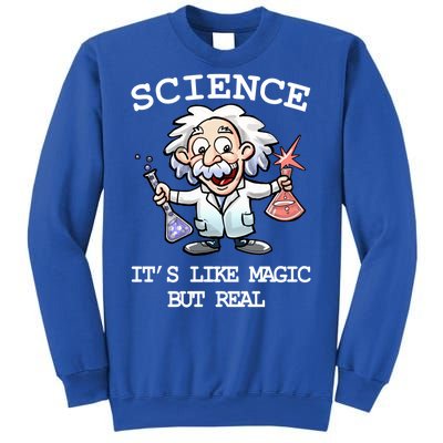 Science It's Like Magic But Real Sweatshirt