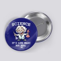 Science It's Like Magic But Real Button