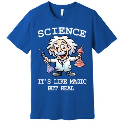 Science It's Like Magic But Real Premium T-Shirt