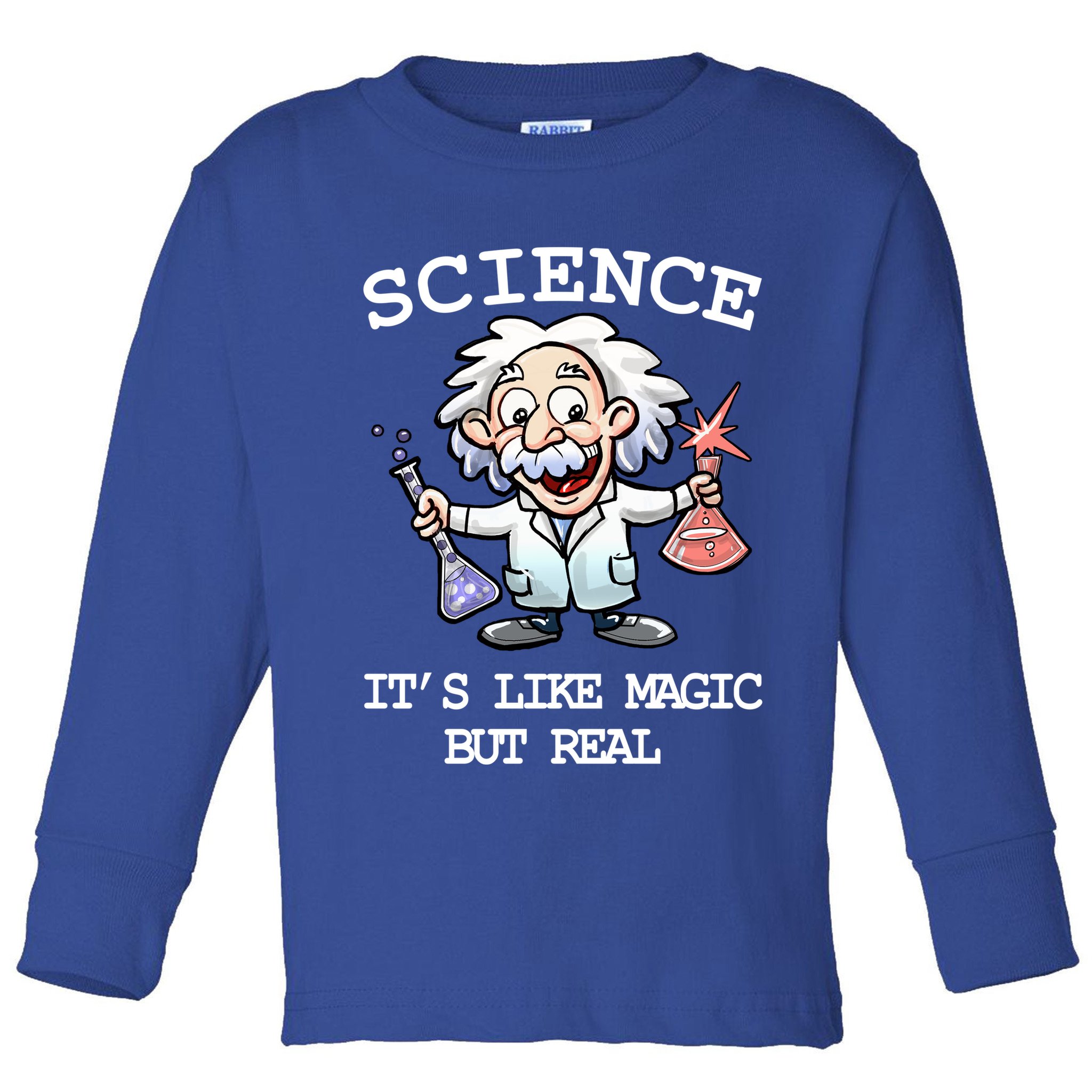 Science It's Like Magic But Real Toddler Long Sleeve Shirt