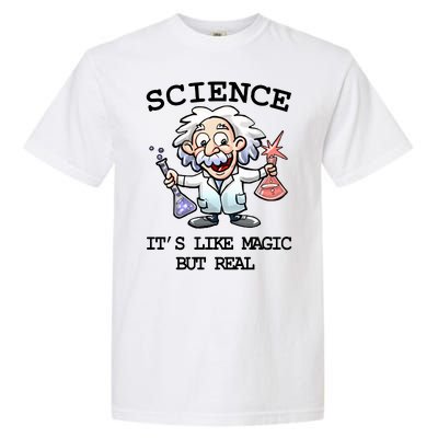 Science It's Like Magic But Real Garment-Dyed Heavyweight T-Shirt