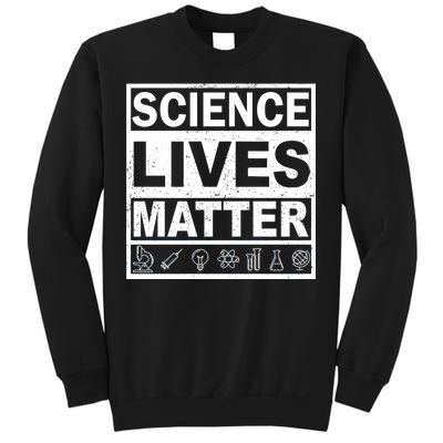 Science Lives Matter Sweatshirt