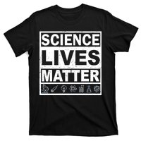 Science Lives Matter T-Shirt