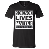 Science Lives Matter V-Neck T-Shirt