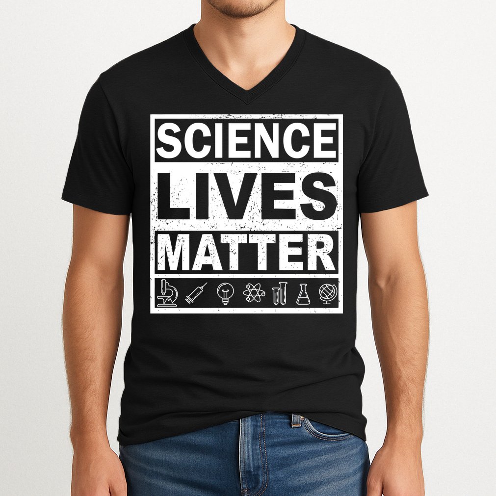 Science Lives Matter V-Neck T-Shirt