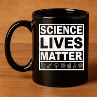 Science Lives Matter 11oz C Handle Ceramic Mug