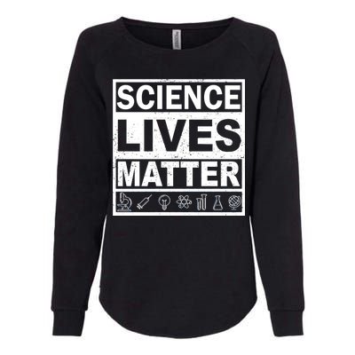 Science Lives Matter Womens California Wash Sweatshirt