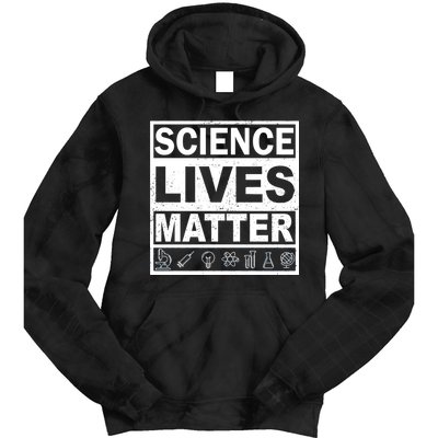 Science Lives Matter Tie Dye Hoodie