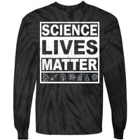 Science Lives Matter Tie-Dye Long Sleeve Shirt