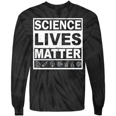 Science Lives Matter Tie-Dye Long Sleeve Shirt