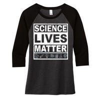 Science Lives Matter Women's Tri-Blend 3/4-Sleeve Raglan Shirt