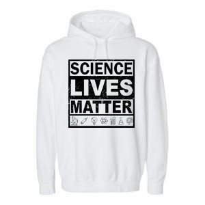 Science Lives Matter Garment-Dyed Fleece Hoodie