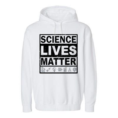 Science Lives Matter Garment-Dyed Fleece Hoodie