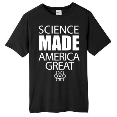 Science Made America Great Tall Fusion ChromaSoft Performance T-Shirt