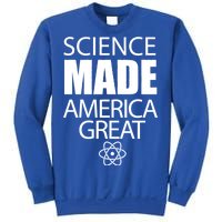 Science Made America Great Sweatshirt