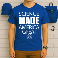 Science Made America Great T-Shirt