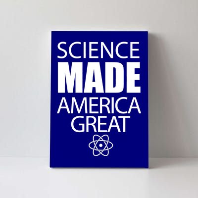 Science Made America Great Canvas