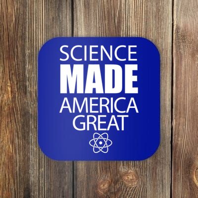 Science Made America Great Coaster