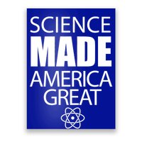 Science Made America Great Poster