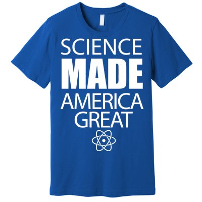 Science Made America Great Premium T-Shirt