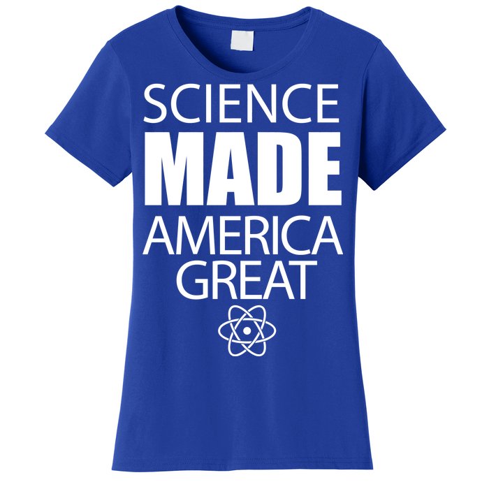 Science Made America Great Women's T-Shirt