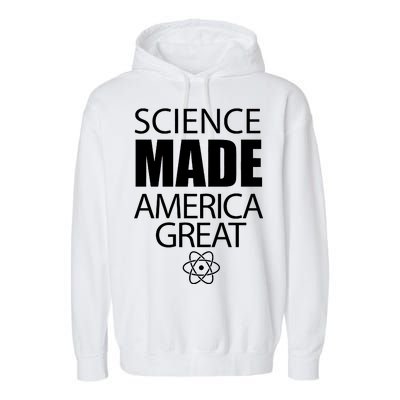 Science Made America Great Garment-Dyed Fleece Hoodie