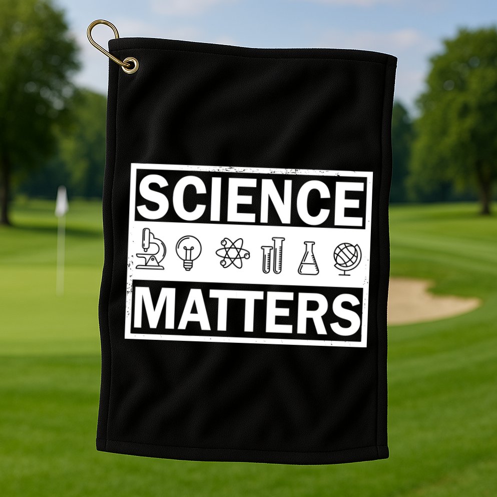 Science Matters Funny Golf Towel
