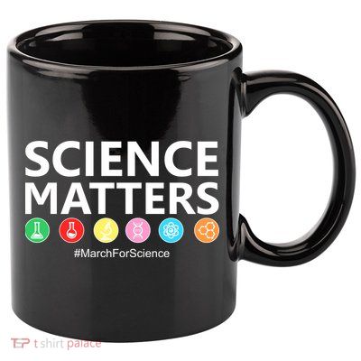 Science Matters March For Science 11oz C Handle Ceramic Mug