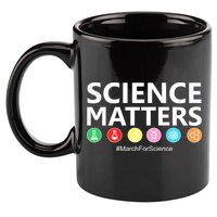 Science Matters March For Science 11oz C Handle Ceramic Mug