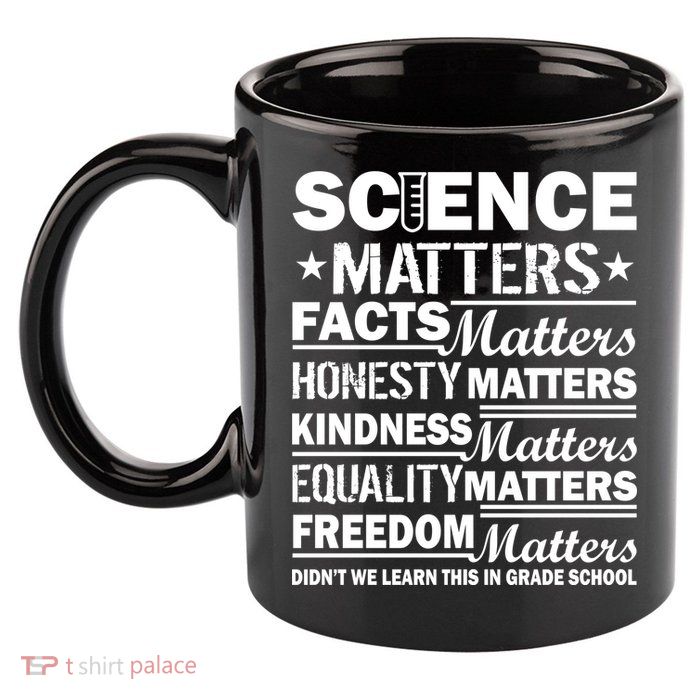 Science Matters Quote March For Science 11oz C Handle Ceramic Mug