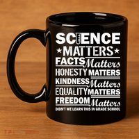 Science Matters Quote March For Science 11oz C Handle Ceramic Mug