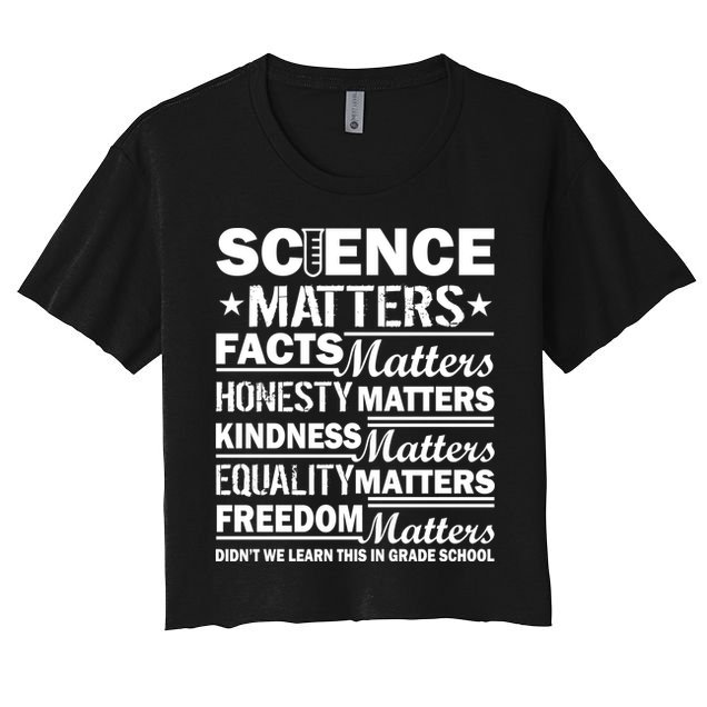 Science Matters Quote March For Science Crop Top