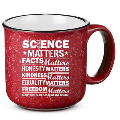Science Matters Quote March For Science 15oz Campfire Ceramic Mug